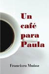 UN CAFÉ PARA PAULA