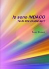 Io sono INDACO   Tu di che colore sei?