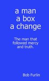 A Man  a Box  a Change