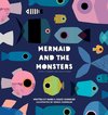 Mermaid and the Monsters