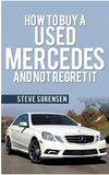 How to Buy a Used Mercedes and Not Regret It