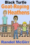 Goat-Roping Heathens