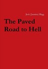 The Paved Road to Hell