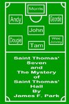 Saint Thomas' Seven and The Mystery of Saint Thomas' Hall