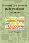 Formulate Consequential Student Learning Outcomes