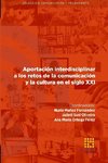 Aportación interdisciplinar a los retos de la comunicación y la cultura en el siglo XXI