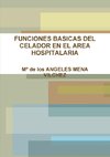 FUNCIONES BASICAS DEL CELADOR EN EL AREA HOSPITALARIAS