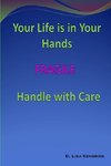 Your Life Is In Your Hands