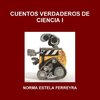 CUENTOS VERDADEROS DE CIENCIA  I