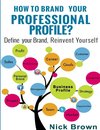 How to Brand Your Professional Profile?