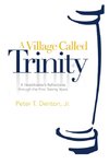 A Village Called Trinity