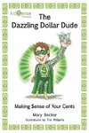 The Dazzling Dollar Dude