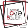 About Love And Such