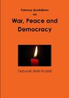 Famous Quotations on War, Peace and Democracy