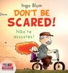 Don't be scared! - Não te Assustes!