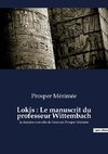 Lokis : Le manuscrit du professeur Wittembach