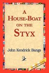 A House-Boat on the Styx