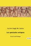 Les spectacles antiques