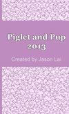 Piglet and Pup 2013