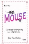 How the Mouse Spoiled Everything