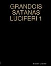 GRANDOIS SATANAS LUCIFERI 1