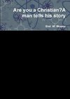 Are you a Christian?A man tells his story