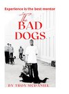 The Bad Dogs