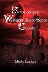 Blood on the Whiskey Black Moon Grave