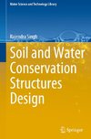 Soil and Water Conservation Structures Design