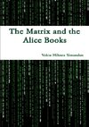 The Matrix and the Alice Books