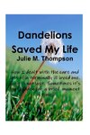 Dandelions Saved My Life