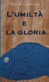 L'umiltà e la gloria