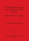 Le Chalcolitique moyen entre la Seine et le Rhin inférieur, Tome iii