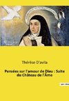 Pensées sur l'amour de Dieu : Suite du Château de l'Âme