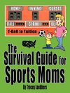 The Survival Guide for Sports Moms