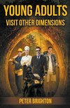 Young Adults Visit Other Dimensions