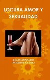 LOCURA AMOR Y SEXUALIDAD