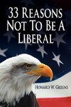 33 Reasons Not To Be A Liberal