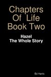 Chapters  Of  Life  Book Two - Hazel - The whole story