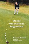 Stories Observations Suggestions - 50 years as a PGA professional