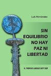 Sin equilibrio no hay paz ni libertad. II. Pienso luego soy ser