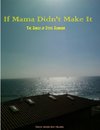 If Mama Didn't Make It Paperback