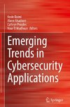 Emerging Trends in Cybersecurity Applications