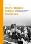 Die Steinmetzen und der Paulus-Dom