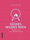 Süßes wildes Wien