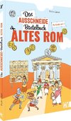 Das Ausschneide-Bastelbuch Altes Rom