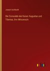 Die Consulate der Kaiser Augustus und Tiberius, ihre Mitconsuln