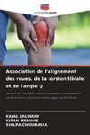 Association de l'alignement des roues, de la torsion tibiale et de l'angle Q