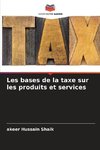 Les bases de la taxe sur les produits et services