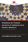 Problèmes de l'histoire ancienne et médiévale de la Chacha. Numéro 9